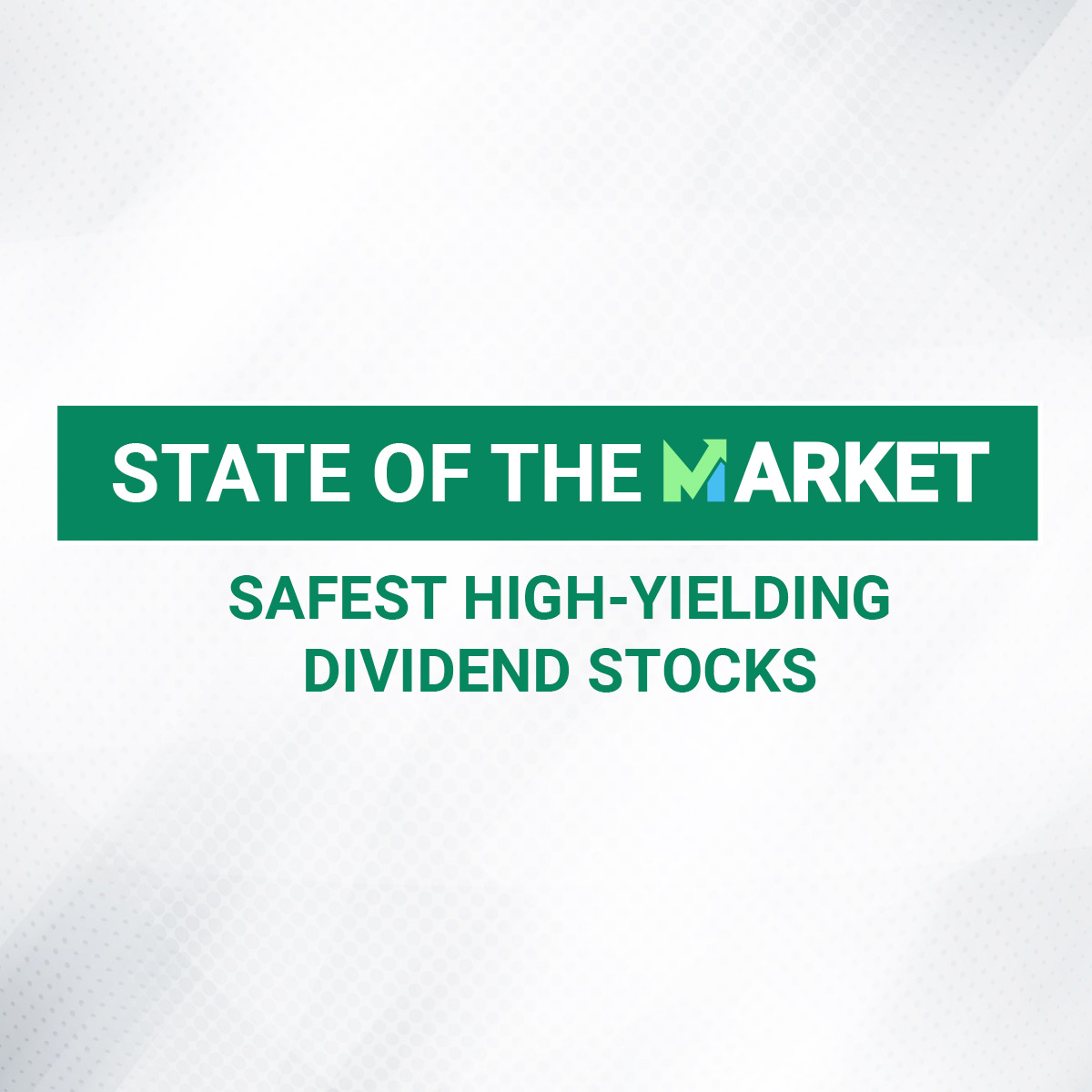 safest-high-yielding-dividend-stocks