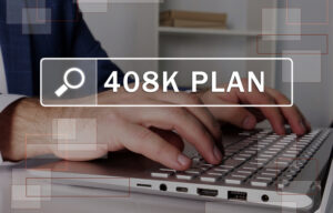 What Is a 408(k) Plan?
