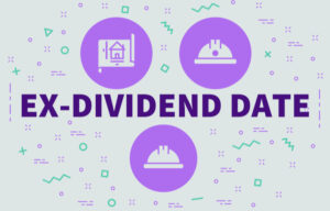 What Is an Ex-Dividend Date?