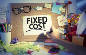 What is a Fixed Cost?