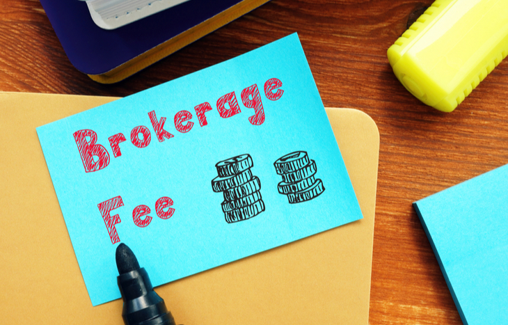 It's important to pay attention to brokerage fees