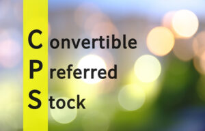 What is Convertible Preferred Stock?